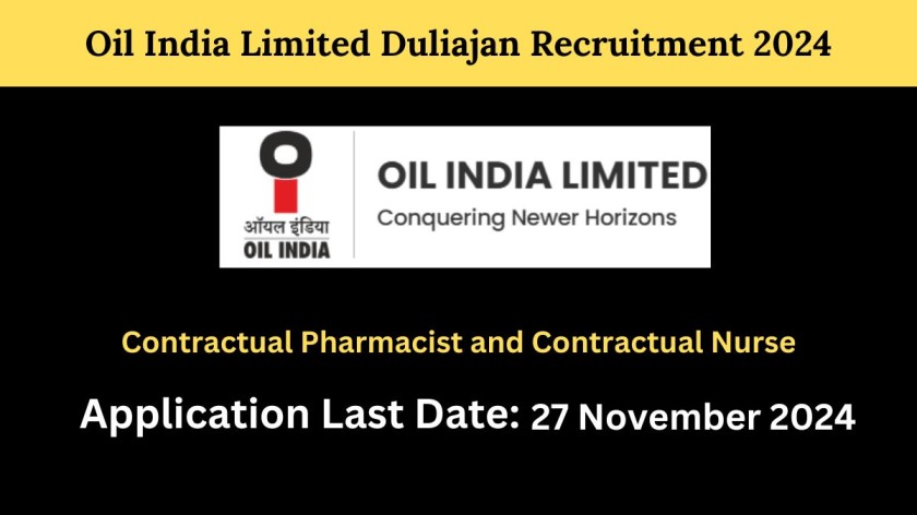 Oil India Limited Duliajan Recruitment 2024